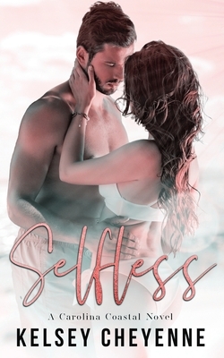 Selfless by Kelsey Cheyenne