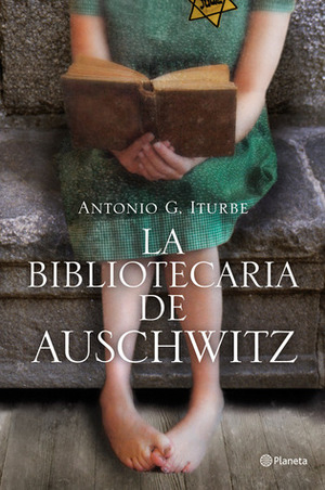 La bibliotecaria de Auschwitz by Antonio Iturbe