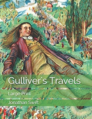 Gulliver's Travels: Large Print by Jonathan Swift