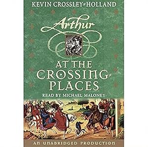 At the Crossing Places by Kevin Crossley-Holland