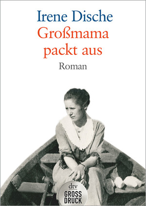 Großmama packt aus by Irene Dische