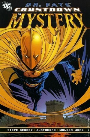 Dr. Fate: Countdown to Mystery by Mark Evanier, Gail Simone, Justiniano, Walden Wong, Adam Beechen, Mark Waid, Steve Gerber