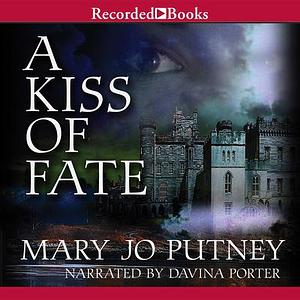 A Kiss of Fate by Mary Jo Putney