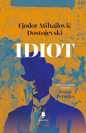 Idiot by Fyodor Dostoevsky