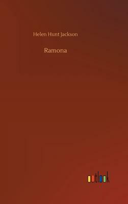 Ramona by Helen Hunt Jackson