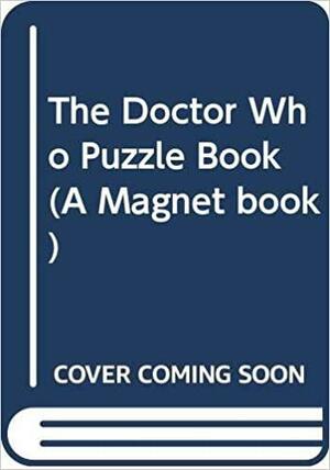 The Doctor Who Puzzle Book by Michael Holt