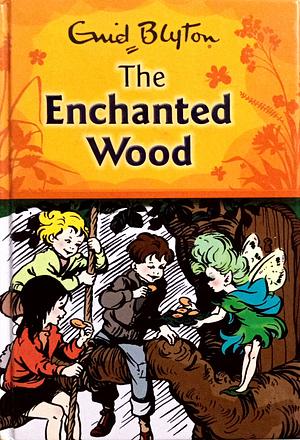 The Enchanted Wood by Enid Blyton