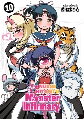 Nurse Hitomi's Monster Infirmary, Vol. 10 by Shake-O