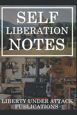 Self-Liberation Notes by Shane Radliff, Jim Stumm, Tom Marshall