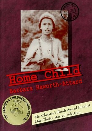 Home Child by Barbara Haworth-Attard