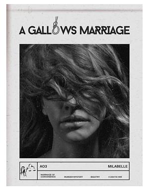 A Gallows Marriage by MilaBelle