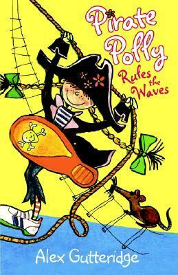 Pirate Polly Rules the Waves by Alex Gutteridge