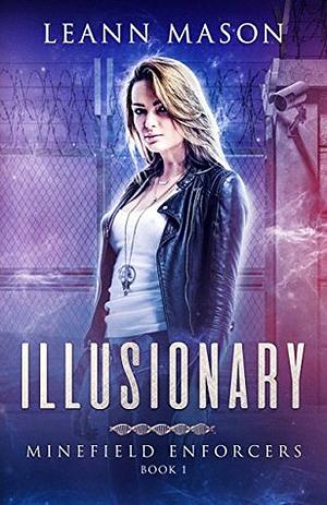 Illusionary by LeAnn Mason