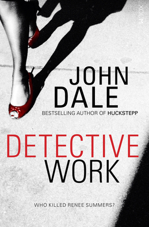 Detective Work by John Dale