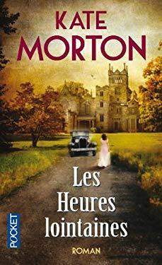 Les Heures lointaines by Kate Morton