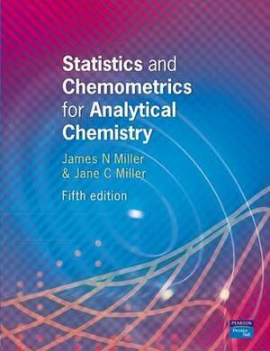 Statistics And Chemometrics For Analytical Chemistry by Jane Charlotte Miller