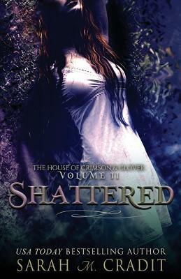 Shattered by Sarah M. Cradit
