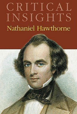 Critical Insights: Nathaniel Hawthorne: Print Purchase Includes Free Online Access by 