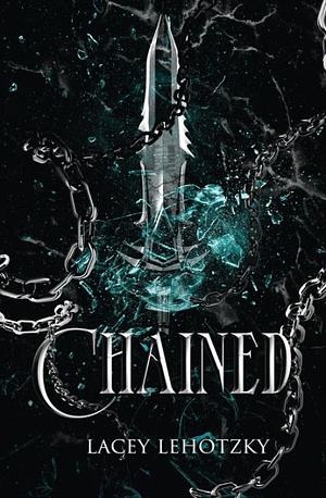 Chained by Lacey Lehotzky