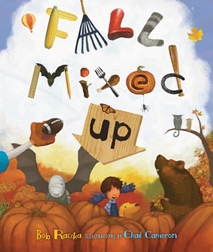 Fall Mixed Up by Bob Raczka, Chad Cameron
