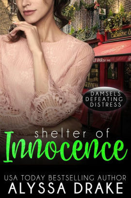 Shelter of Innocence by Alyssa Drake