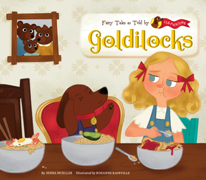 Goldilocks by Jenna Mueller
