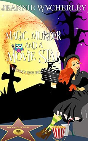 Magic, Murder and a Movie Star by Jeannie Wycherley