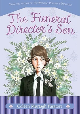 The Funeral Director's Son by Coleen Murtagh Paratore