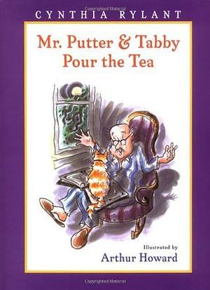 Mr. Putter & Tabby Pour the Tea by Cynthia Rylant