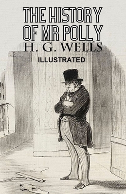 The History of Mr Polly Illustrated by H.G. Wells