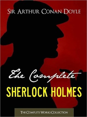 THE COMPLETE SHERLOCK HOLMES and THE COMPLETE TALES OF TERROR AND MYSTERY by Arthur Conan Doyle