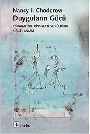 Duyguların Gücü by Nancy J. Chodorow