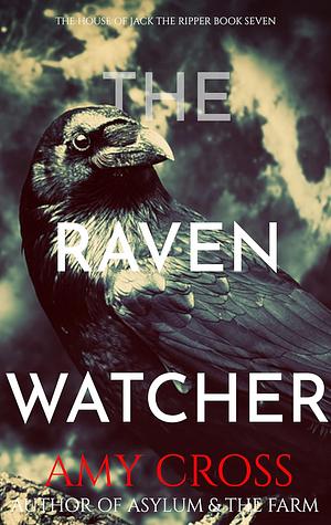 The Raven Watcher by Amy Cross