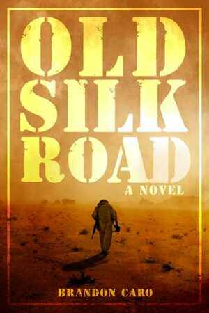 Old Silk Road by Brandon Caro