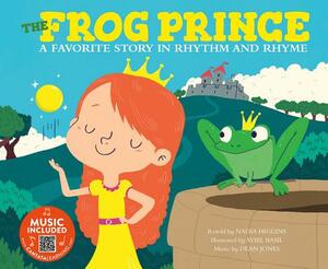 The Frog Prince: A Favorite Story in Rhythm and Rhyme by Nadia Higgins