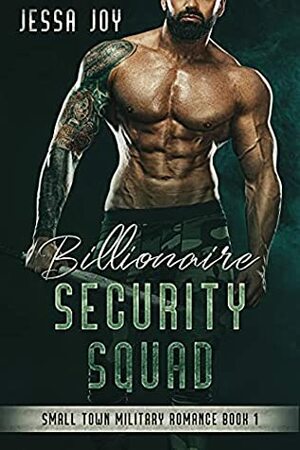 Billionaire Security Squad 1 by Jessa Joy