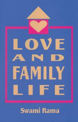 Love and Family Life by Swami Rama