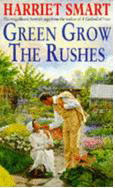 Green Grow The Rushes by Harriet Smart