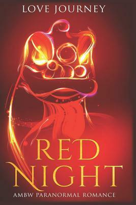 Red Night: Ambw Paranormal Romance by Love Journey