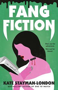 Fang Fiction by Kate Stayman-London