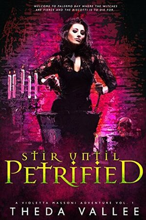 Stir Until Petrified by Theda Vallee