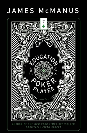 The Education of a Poker Player by James McManus