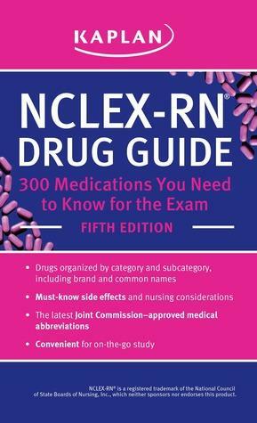 NCLEX-RN Drug Guide: 300 Medications You Need to Know for the Exam by Kaplan Test Prep