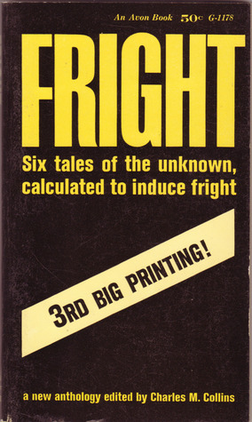 Fright by L.P. Hartley, E.T.A. Hoffmann, Charles M. Collins, C. Hall Thompson, Seabury Quinn, H.P. Lovecraft, J. Sheridan Le Fanu