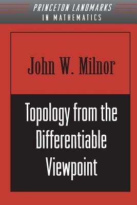 Topology from the Differentiable Viewpoint by John Milnor