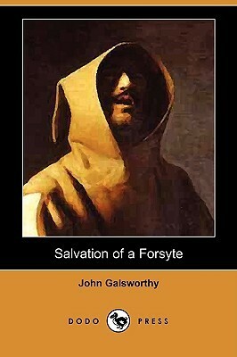 Salvation of a Forsyte by John Galsworthy