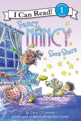 Fancy Nancy: Sees Stars by Jane O'Connor, Robin Preiss Glasser, Ted Enik