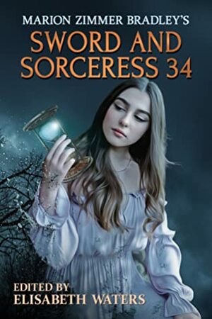 Sword and Sorceress 34 by Steve Chapman, Robin Wayne Bailey, Deborah J. Ross, Patricia B. Cirone, Michael H. Payne, Mercedes Lackey, Dave Smeds, Elisabeth Waters, Jessie D. Eaker, Helen E. Davis, Pauline J. Alama, Kevin L. O'Brien, L.S. Patton, Marian Allen, Melissa Mead, Jonathan Shipley, Jane M.H. Bigelow