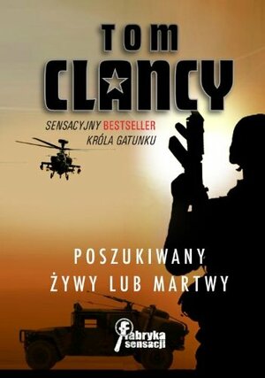 Poszukiwany żywy lub martwy by Grant Blackwood, Tom Clancy