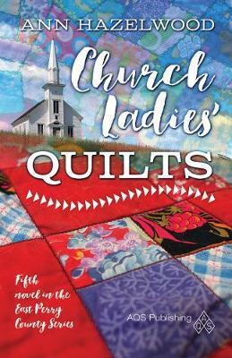 Church Ladies' Quilts by Ann Hazelwood